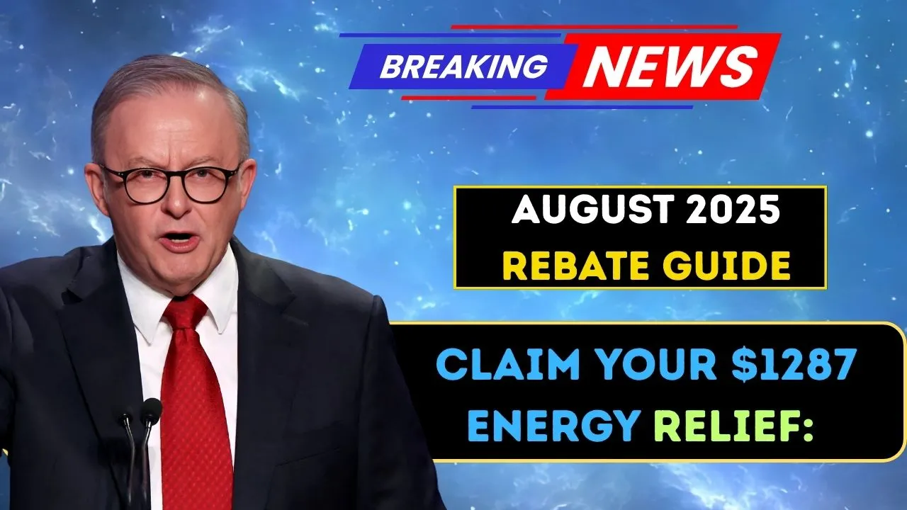 Claim Your $1287 Energy Relief: August 2025 Rebate Guide
