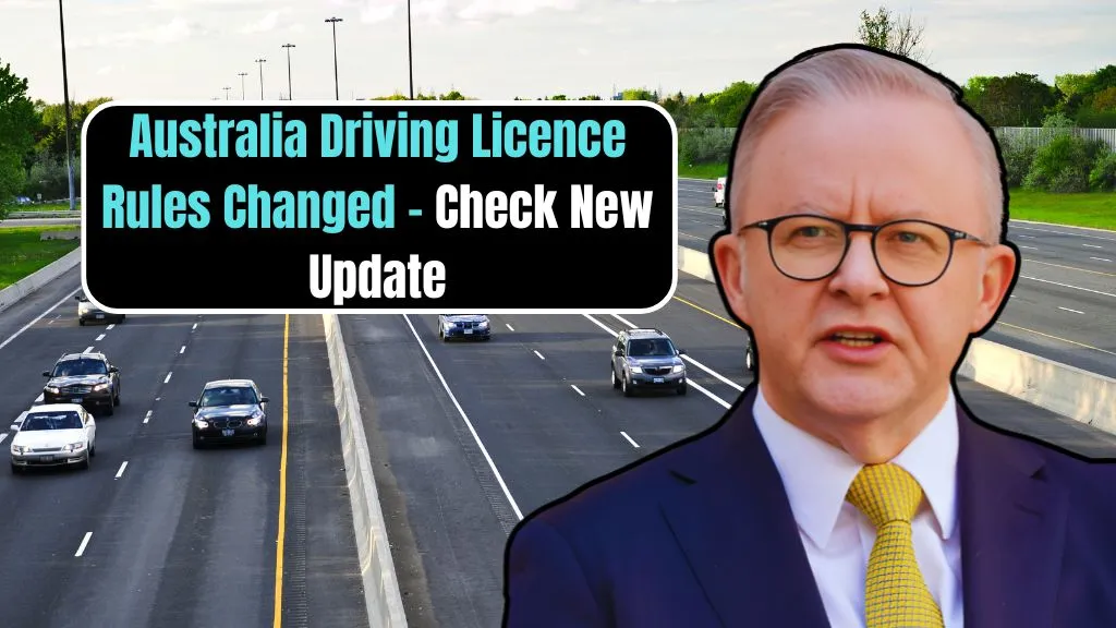 Australia Driving Licence Rules Changed - Check New Update
