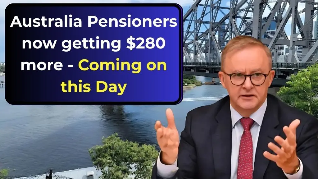 Australia Pensioners now getting $280 more - Coming on this Day